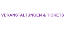 VERANSTALTUNGEN & TICKETS